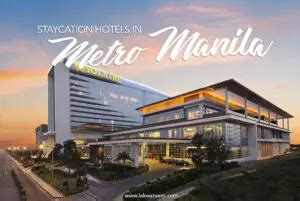 staycation hotels in metro manila.